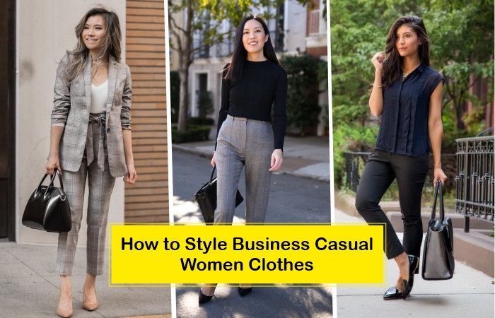 How To Style Business Casual Women Clothes Topofstyle Blog