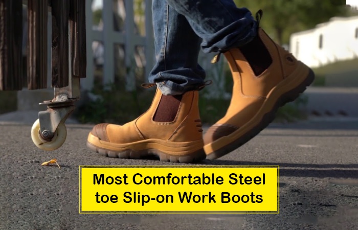 11 Most Comfortable Steel toe Slip-on Work Boots for Standing All Day