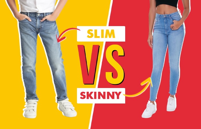 Slim Vs Skinny Jeans Men and Women