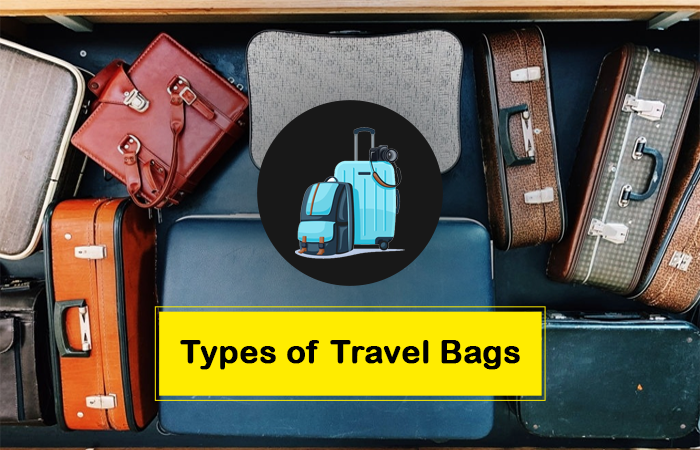 Types of Travel Bags with Names to Carry Luggage
