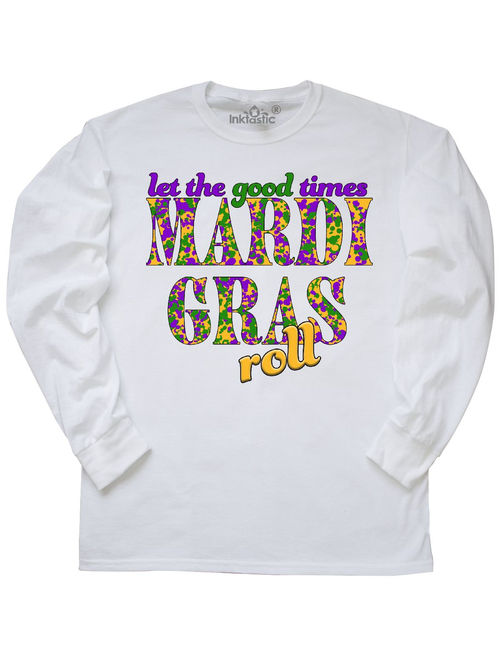 Mardi Gras- Let the Good Times Roll Long Sleeve T-Shirt