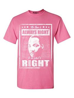 shop4ever The Time is Always Right to do What is Right T-Shirt