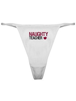 CafePress Naughty Teacher 1 Thong Panties
