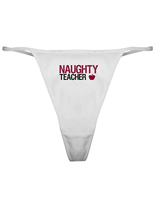 CafePress Naughty Teacher 1 Thong Panties