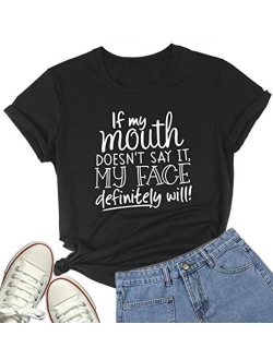 DANVOUY Womens If My Mouth Doesn't Say It My Face Definitely Will T Shirt