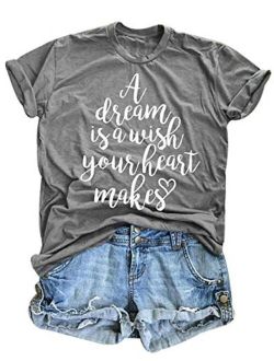 A Dream is A Wish Your Heart Makes T Shirt Womens Funny Letter Printed Short Sleeve Happy Shirt Tops