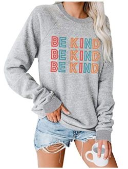 Women's Cute Graphic Sweatshirt Be Kind Crewneck Raglan Long Sleeve Pullover Top