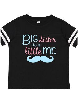 big sister to a little mr Toddler T-Shirt