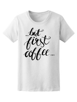 Vintage But First Coffee Tee Women's -Image by Shutterstock