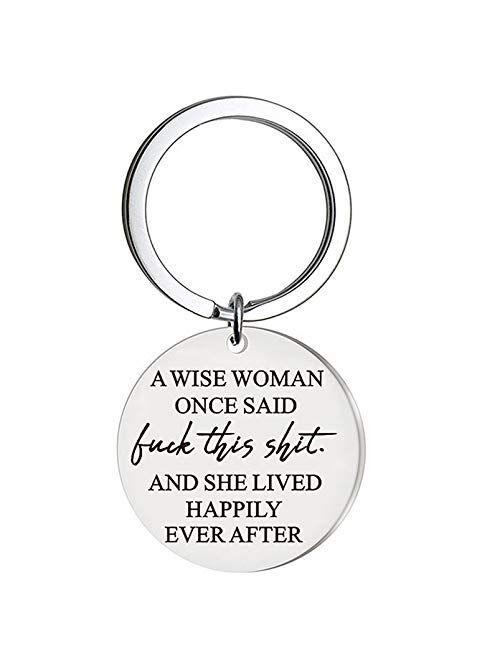 Mom Sister Keychain Gift Best Friend Key Ring “Wise Woman Once Said Fuck This Shit and She Lived Happily Ever After” Love Mom Grandmother Jewelry for Mother’s Day, Christ