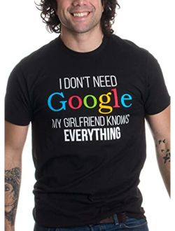 I Don't Need Google, My Girlfriend Knows Everything! | Funny Boyfriend T-Shirt