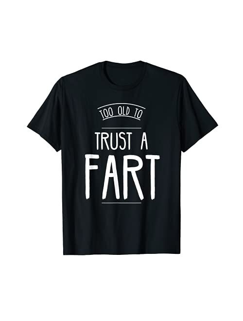 Trust A Fart Funny Happy Sixty 60th Birthday Gag Gift Saying T-Shirt