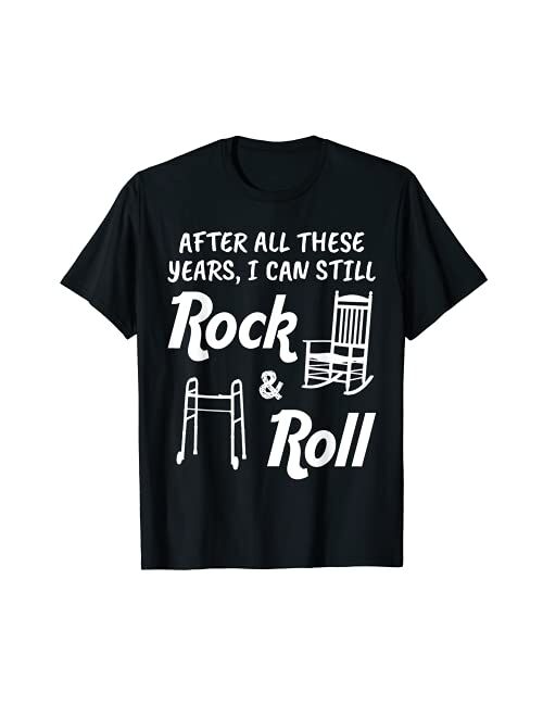 Funny Birthday Gag Gift 40th 50th 60th Rock and Roll T-Shirt