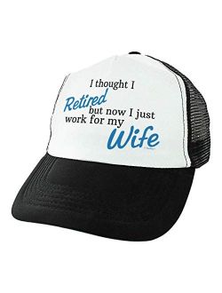 Retirement Gag Gifts I Thought I Retired But Now I Just Work for My Wife Retiree Hat Trucker Hat