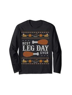 LONG SLEEVE SHIRT Ugly Thanksgiving Sweater Best Leg Day Long Sleeve T-Shirt