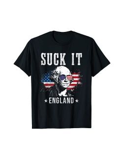 Suck It England 4th Of July Funny Independence Day Suck It England Funny 4th of July - George Washington Funny T-Shirt