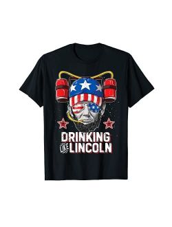 Lique Patriotic Drinking Like Lincoln 4th of July Men Women Abraham Merica T-Shirt