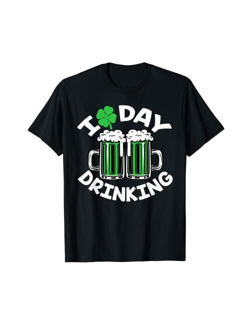 Funny St Patricks Day TShirts Store Funny St Patricks Day Tshirts St Patricks Day I Love Day Drinking Funny Gifts Beer Lover T-Shirt